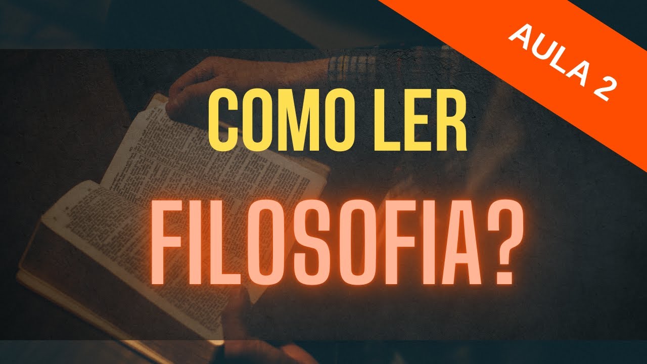 Desvendando Textos Filosóficos: Guia Prático de Leitura [Aula 2]
