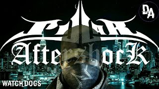 Watch Dogs 【GMV】 Pillar - Aftershock (Lyrics)