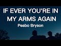 IF EVER YOU'RE IN MY ARMS AGAIN [Lyrics] - Peabo Bryson 🎵