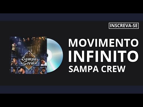 SAMPA CREW - MOVIMENTO INFINITO [21 ANOS DE BALADA](ÁUDIO OFICIAL)