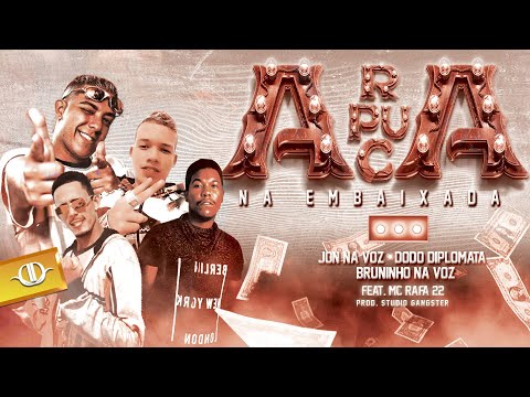 BRUNINHO NA VOZ , DODÔ DIPLOMATA, JON NA VOZ - MC RAFA 22 - ARAPUCA NA EMBAIXADA - BREGA FUNK 2021