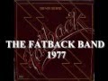 THE FATBACK BAND - I GOTTA THING FOR YOU.flv