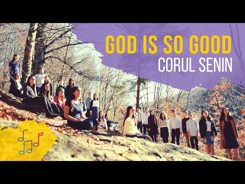 Corul Senin | God is so good | Muzica SperantaTV