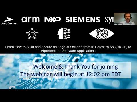 Learn How to Build & Secure an Edge AI Solution from IP Cores, to SoC, to OS, to Algorithm , to S/W
