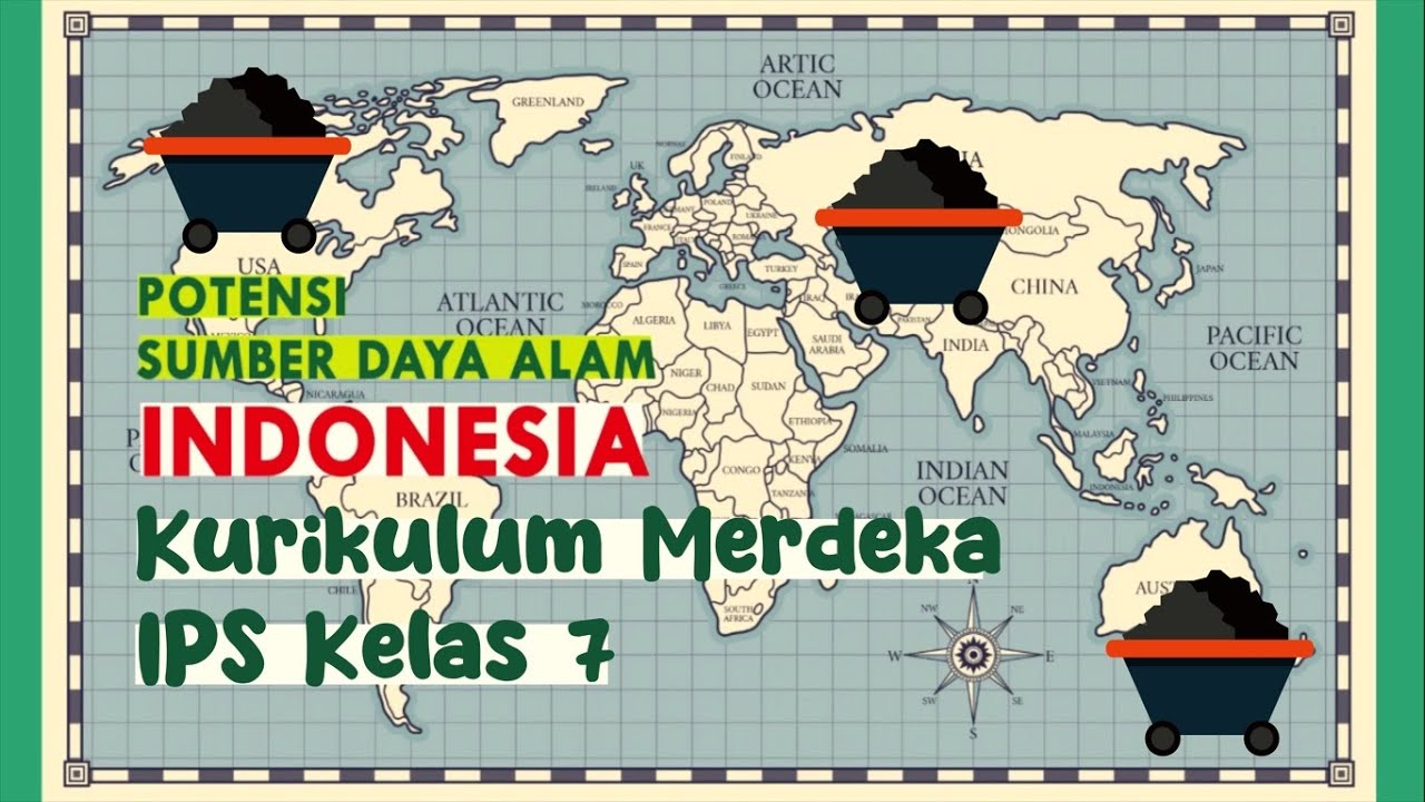 Potensi Sumber Daya Alam di Indonesia || Media Pembelajaran IPS Kelas 7 || Kurikulum Merdeka