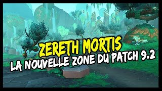 ZERETH MORTIS ! ON DÉCOUVRE LA NOUVELLE ZONE DU PATCH 9.2