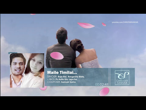 MAILE TIMILAI - Roja Rai & Anugraha Bista || Nepali Christian Wedding Song