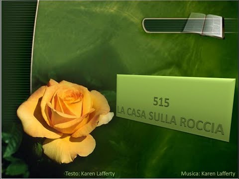 515 La casa sulla roccia - Canti di Lode Chiesa Cristiana Avventista del Settimo Giorno