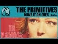 THE PRIMITIVES - Move It On Over [Audio]
