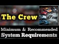 The Crew System Requirements || Crew Requirements Minimum & Recommended