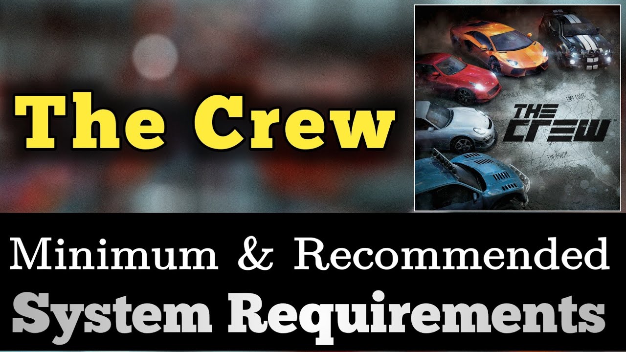 The Crew System Requirements || Crew Requirements Minimum & Recommended