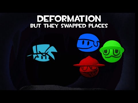 Deformation, but They Swapped Places