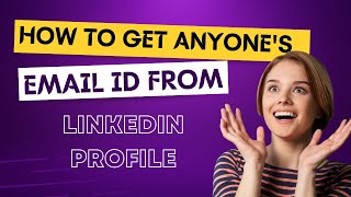 How to get Email ID from LinkedIn Profile ? (#tech )