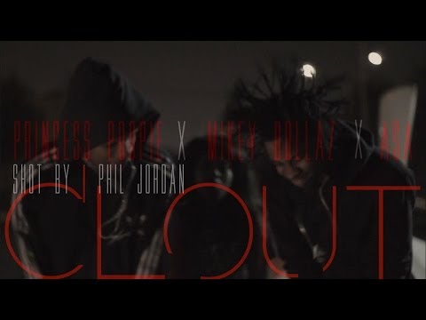 Clout - Princess Poopie x Mikey Dollaz x ASA