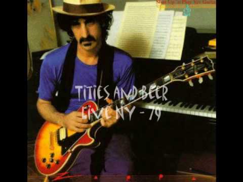 Frank Zappa - Tities and beer
