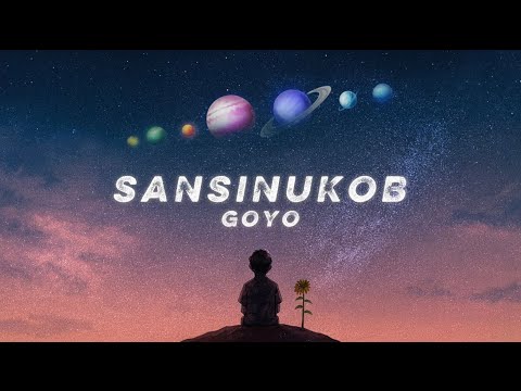 GOYO - Sansinukob (Lyric Video)