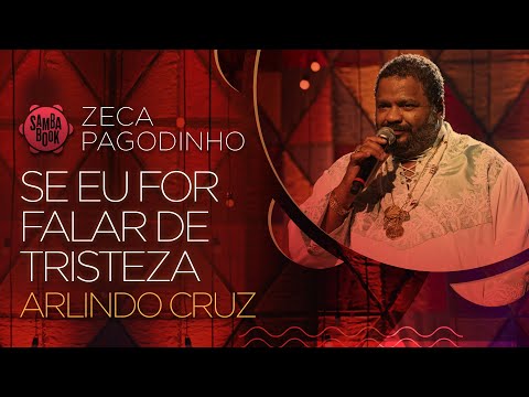 Se Eu For Falar de Tristeza - Arlindo Cruz (Part. Zeca da Cuíca)
