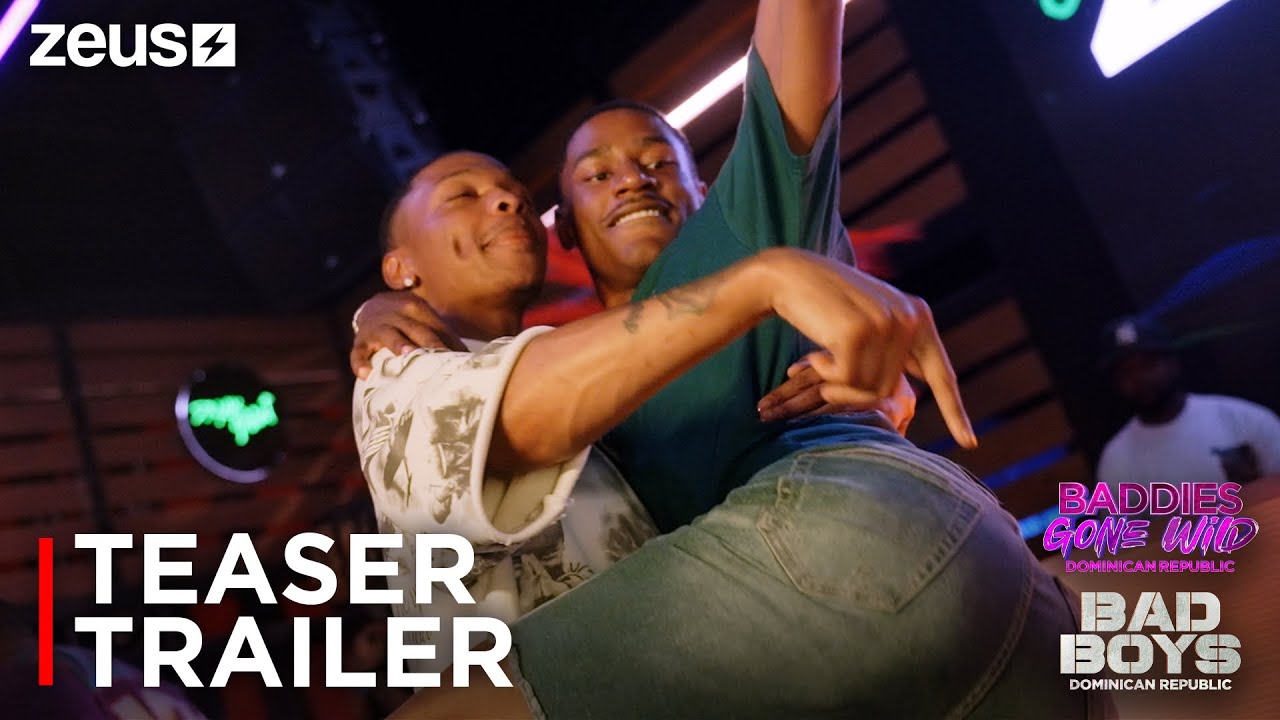 Baddies Gone Wild x Bad Boys DR | Teaser | Zeus