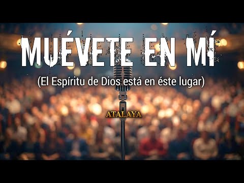 Muévete en mí (Versión Country Blues) 🎸 Atalaya | El Espiritu de Dios está en éste lugar