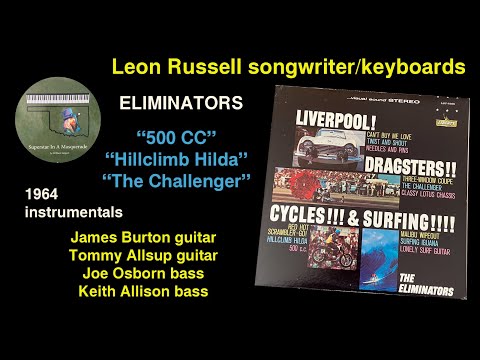 The Eliminators "500 CC" "Hillclimb Hilda" "The Challenger" 1964 Leon Russell, James Burton