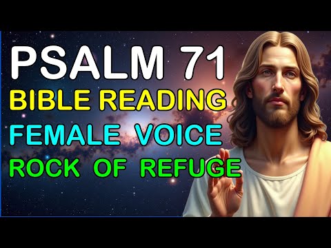 Psalm 71. Lifelong Trust from Youth to Old Age | Bible Reading. Jesus Christ
