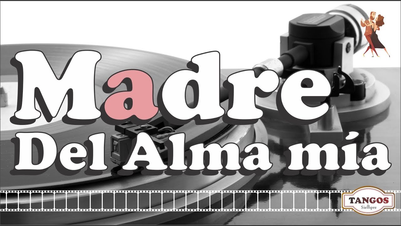 Madre Del Alma Mía - Alberto Morán y Floreal Ruíz