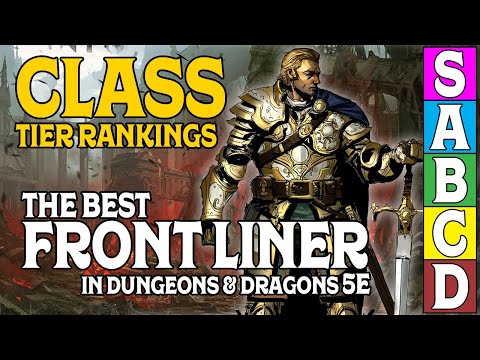 Class Tier Rankings for D&D 5e: Who is the best Front Liner?