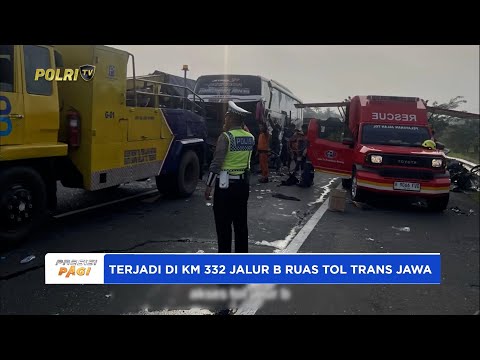 KECELAKAAN MAUT TERJADI DI KM 332 JALUR B RUAS TOL TRANS JAWA