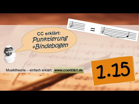Musiktheorie einfach erklärt 1.15 - Haltebogen / Bindebogen und Punktierung  www.ccerklärt.de