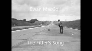 Ewan MacColl - The Fitter's Song