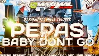 Download lagu DJ BABY DONT'GO X PEPAS || FYP TIK TOK YANG DI CARI CARI | JINGLE JIWA MUDA mp3