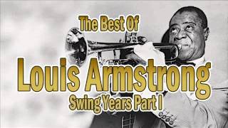 Louis Armstrong - Swing Years Part I