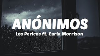 Anónimos | Los Pericos ft Carla Morrison (Letra)