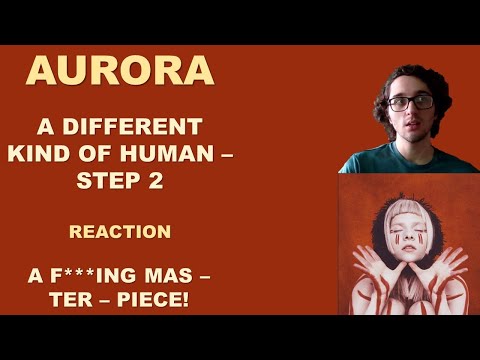 AURORA'S "A Different Kind Of Human - Step 2" (ALBUM REACTION)