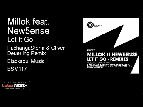 Millok feat. New5ense - Let It Go (PachangaStorm & Oliver Deuerling Remix)