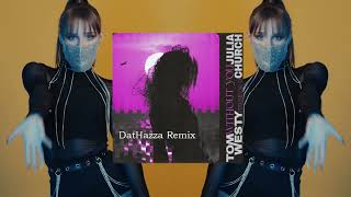 Tom Wetsy - Without You (Terminal 1) - DatHazza Remix