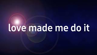 Cheryl - Love Made Me Do It (LYRICS)