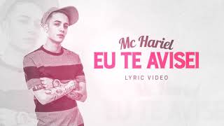 MC Hariel - Eu te avisei  (Letra) vídeo