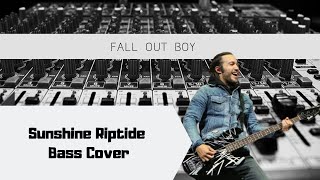Fall Out Boy - Sunshine Riptide Bass Cover