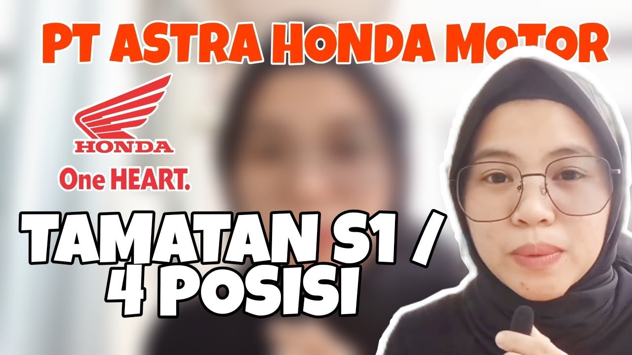 LOKER PT ASTRA HONDA MOTOR CEK SEKARANG Jenjang S1 | 4 Posisi