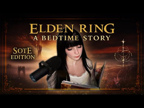 Shadow of the Erdtree lore, but it's a Bedtime Story