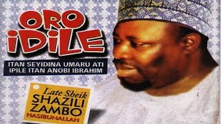 ORO IDILE - Late Sheikh Shanzili Zambo Hasibunalla