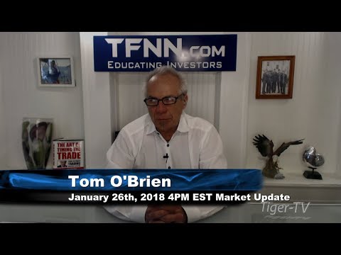 January 26th 4PM EST Market Update with Tom O'Brien on TFNN