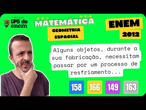🐧 158. ENEM 2012 Geometria Espacial | Questão 👉🏻 "Alguns objetos, durante" | Matemática
