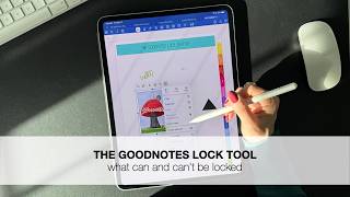 How to use the new Goodnotes Lock Feature with images, text and more.