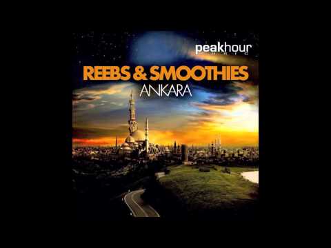 Reebs & Smoothies - Ankara (Original Mix)