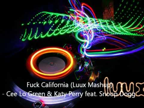 Fuck California - Cee Lo Green & Katy Perry feat. Snoop Dogg (Luux Mashup)