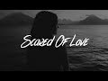 Juice WRLD Scared Of Love Lyrics