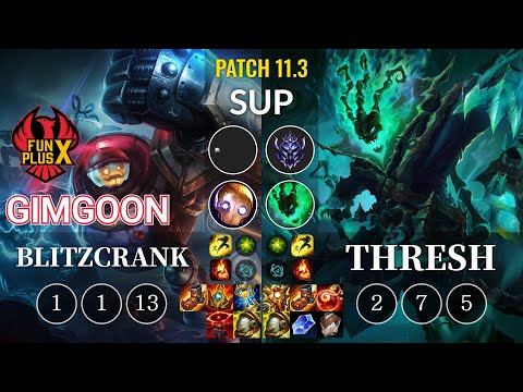 FPX GimGoon Blitzcrank vs Thresh Sup - KR Patch 11.3