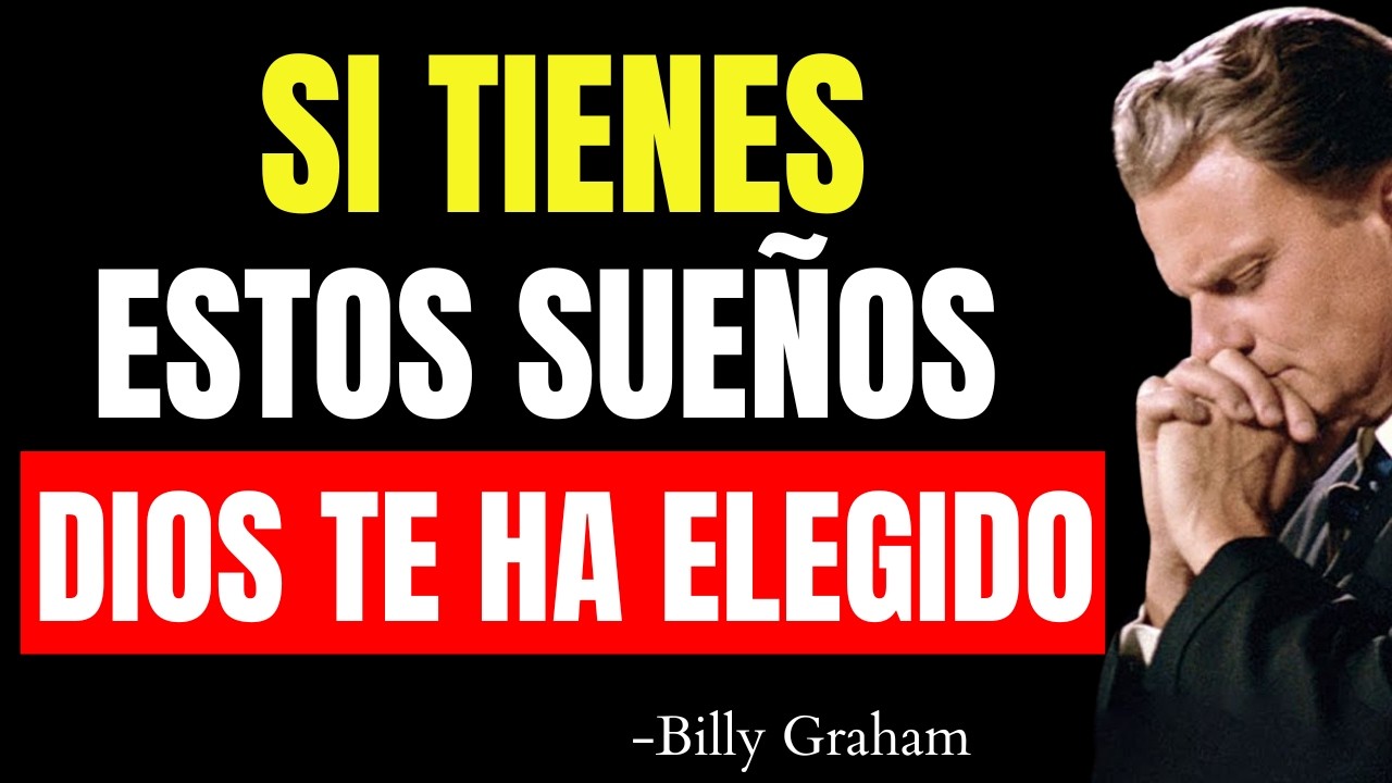 7 SUEÑOS que Indican que DIOS Te ha UNGIDO | Billy Graham